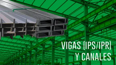 Vigas (IPS / IPR) y canales
